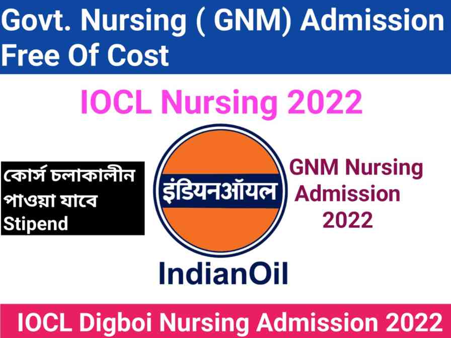 IOCL GNM Nursing Admission 2022 – GNM Nursing Course in Indian Oil - Post Image
